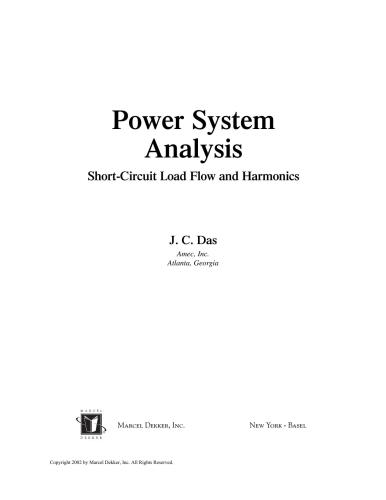 Power System Analysis: Short-Circuit Load Flow and Harmonics (Power Engineering (Willis))
