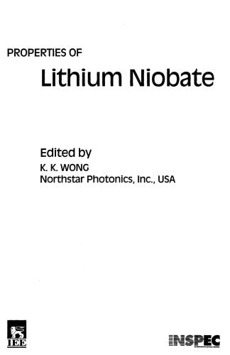 Properties of Lithium Niobate (Emis Datareviews Series, 28)