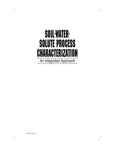 Soil-Water-Solute Process Characterization: An Integrated Approach