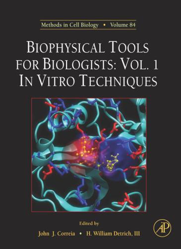 Biophysical Tools for Biologists, Volume One: In Vitro Techniques