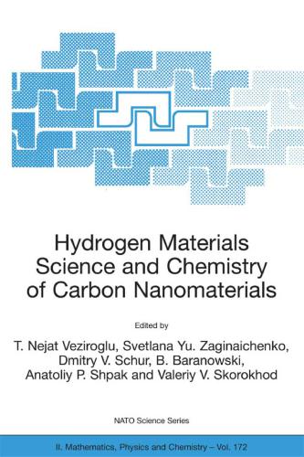 Hydrogen Materials Science and Chemistry of Carbon Nanomaterials (Nato Security through Science Series A:)