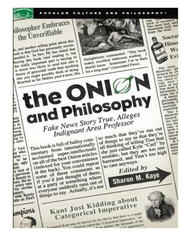 The Onion and Philosophy: Fake News Story True, Alleges Indignant Area Professor