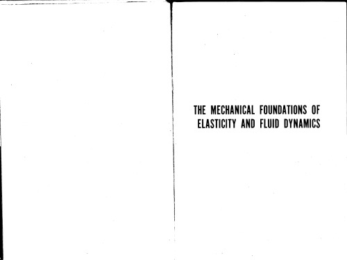 The Mechanical foundations of elasticity and fluid dynamics