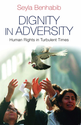 Dignity in Adversity: Human Rights in Troubled Times