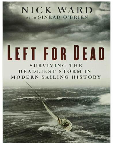 Left for Dead: Surviving the Deadliest Storm in Modern Sailing History