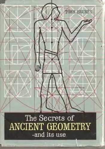 The Secrets of Ancient Geometry - And its uses : Volume II