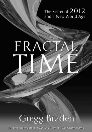 Fractal Time: The Secret of 2012 and a New World Age