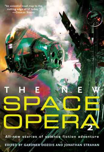 The New Space Opera 2: All-new Stories of Science Fiction Adventure