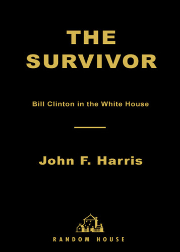 The Survivor: Bill Clinton in the White House