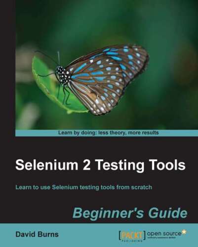 Selenium 2 Testing Tools: Beginner's Guide