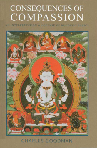 Consequences of Compassion: An Interpretation and Defense of Buddhist Ethics
