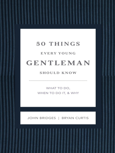 50 Things Every Young Gentleman Should Know Revised & Upated: What to Do, When to Do It, & Why