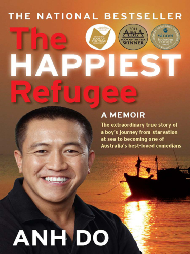 The Happiest Refugee - A Memoir