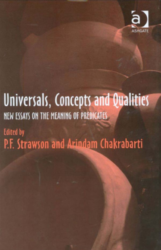 Universals, Concepts and Qualities - New Essays on the Meaning of Predicates