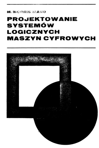 Projektowanie systemów logicznych maszyn cyfrowych