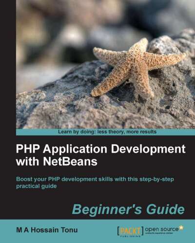 PHP Application Development with NetBeans: Beginner's Guide