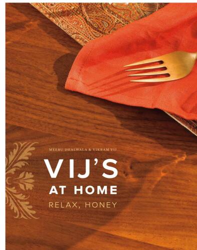 Vij's at Home: Relax, Honey: The Warmth and Ease of Indian Cooking