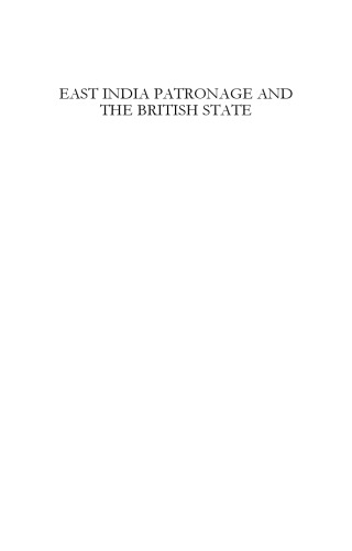 East India Patronage and the British State: The Scottish Elite and Politics in the Eighteenth Century