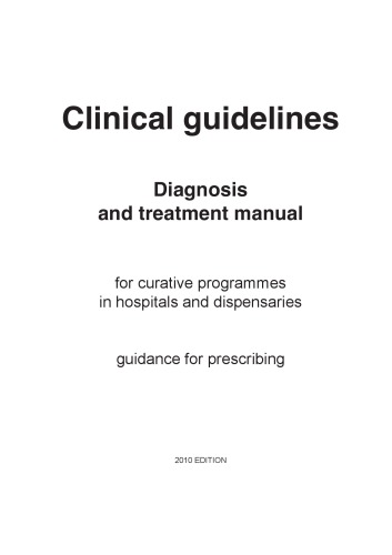 Clinical Guidelines Diagnosis and treatment manual for curative programmes in hospitals and dispensaries