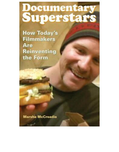 Documentary Superstars: How Today's Filmmakers Are Reinventing the Form