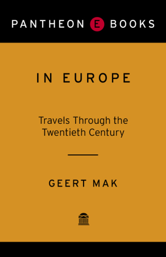 In Europe: Travels Through the Twentieth Century