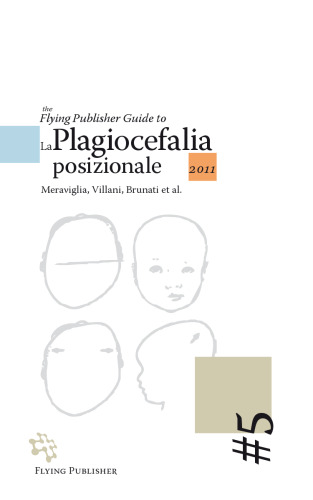 The Flying Publisher Guide to La Plagiocefalia Posizionale