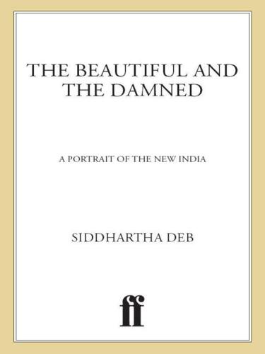 The Beautiful and the Damned: A Portrait of the New India