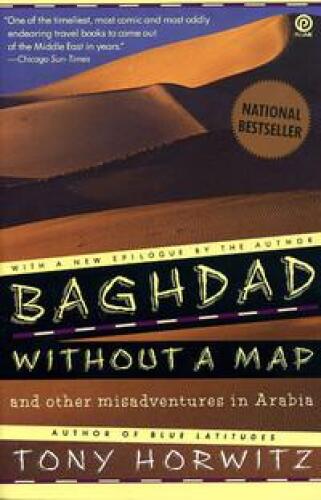 Baghdad without a Map and Other Misadventures in Arabia