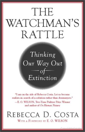 The watchman's rattle: thinking our way out of extinction