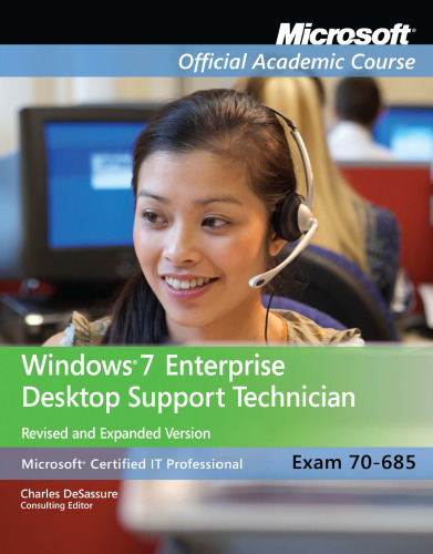 70-685: Windows 7 Enterprise Desktop Support Technician Updated First Edition Textbook