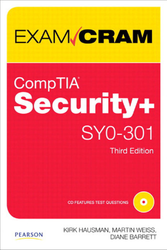 CompTIA Security+ SY0-301 Authorized Exam Cram