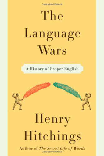 Language Wars: A History of Proper English