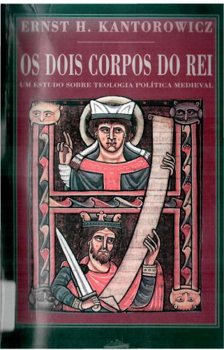 Os Dois Corpos do Rei: um estudo sobre teologia política medieval