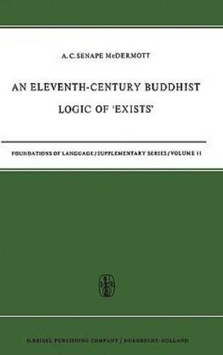 An Eleventh-century Buddhist Logic of 'Exists': Ratnakirti's Ksanabhangasiddhih Vyatirekatmika