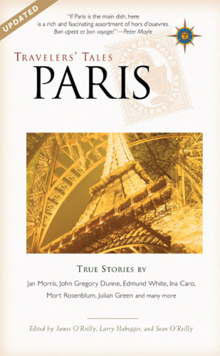 Travelers' Tales Paris: True Stories