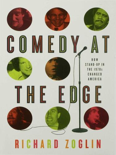 Comedy at the Edge: How Stand-up in the 1970s Changed America