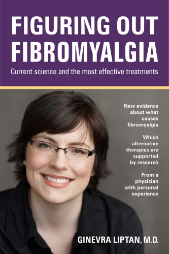 Figuring out Fibromyalgia: Current science and the most effective treatments