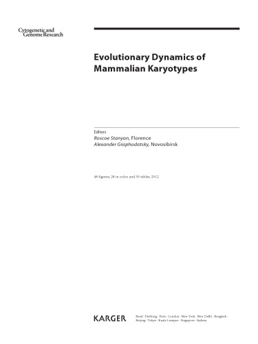 Evolutionary Dynamics of Mammalian Karyotypes: Reprint of:'Cytogenetic and Genome Research 2012, Vol. 137, No. 2-4'