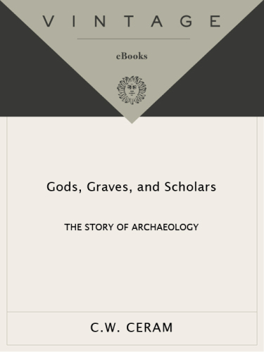 Gods, Graves & Scholars: The Story of Archaeology