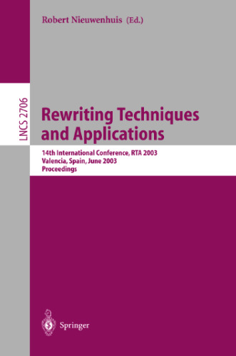 Rewriting Techniques and Applications: 14th International Conference, RTA 2003 Valencia, Spain, June 9–11, 2003 Proceedings