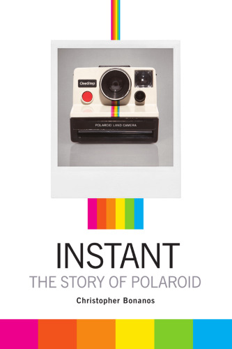 Instant: The Story of Polaroid