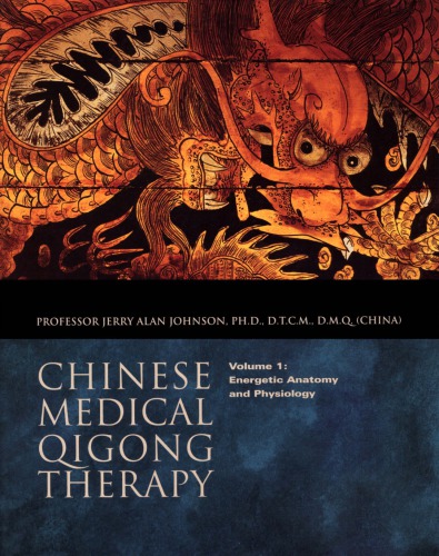 Chinese medical Qigong therapy. Energetic Anatomy and Physiology