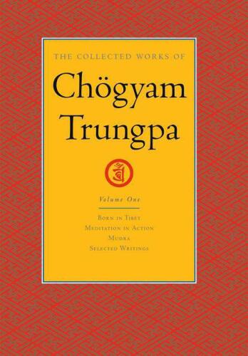 The Collected Works of Chögyam Trungpa: Volume 1