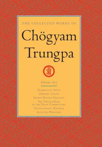 The Collected Works of Chögyam Trungpa: Volume 6