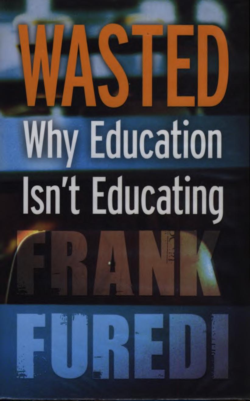 Wasted: Why Education Isn't Educating