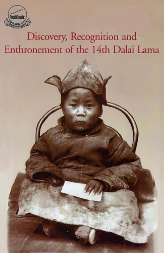 Discovery, Recognition and Enthronement of the 14th Dalai Lama
