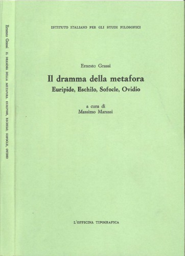Il dramma della metafora. Euripide, Eschilo, Sofocle, Ovidio
