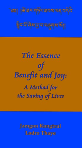 The Essence of Benefit and Joy - A Method for the Saving of Lives