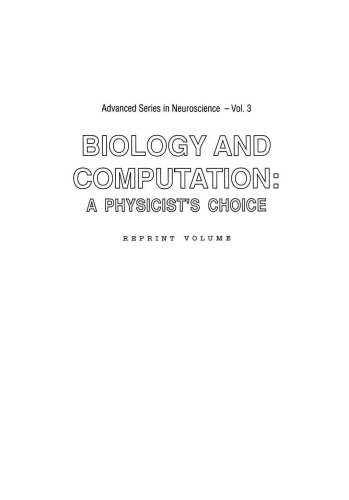 Biology and Computation: A Physicist's Choice (Advanced Series in Neuroscience, Vol. 3)