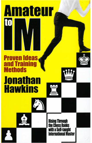 Amateur to IM: Proven Ideas and Training Methods